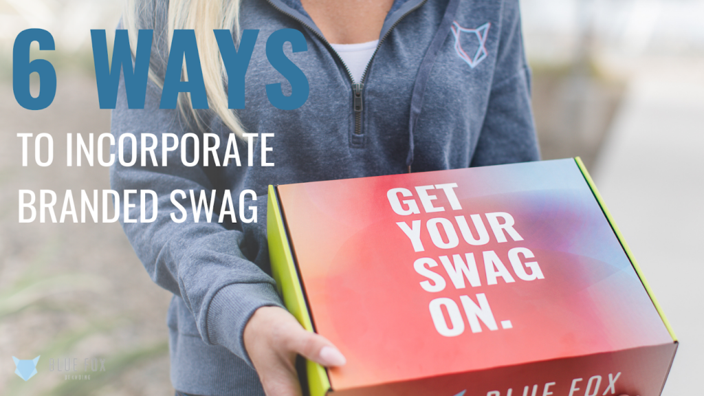 6 Ways to Incorporate Branded Swag